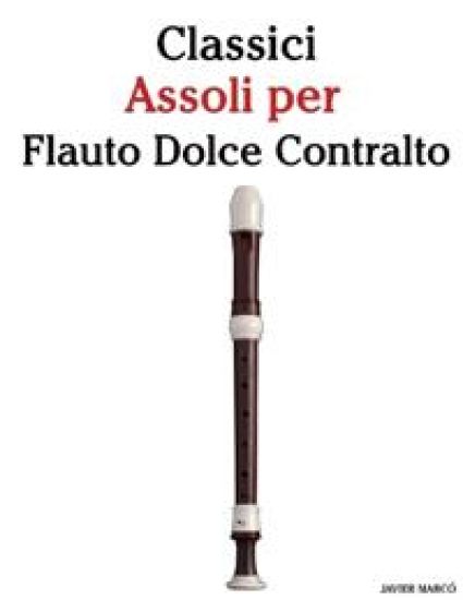 Classici Assoli per Flauto Dolce Contralto