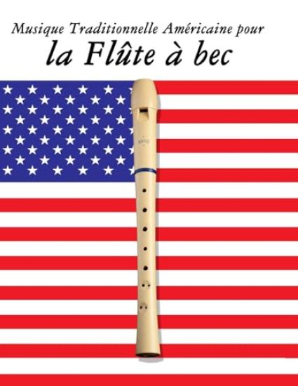 Musique Traditionnelle Américaine pour la Flûte à bec