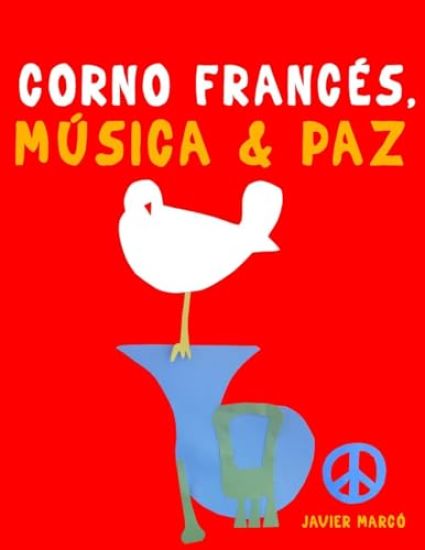 Corno Francés, Música & Paz