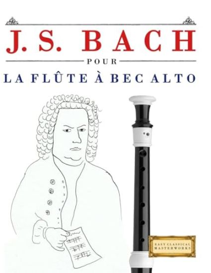 J. S. Bach pour la Flûte à bec Alto