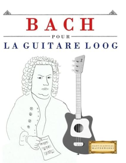 Bach pour la Guitare Loog