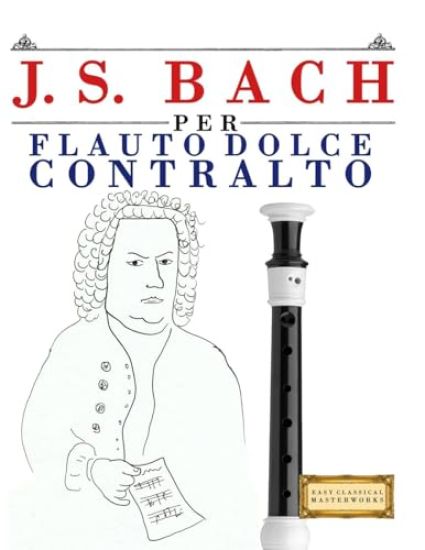 J. S. Bach per Flauto Dolce Contralto