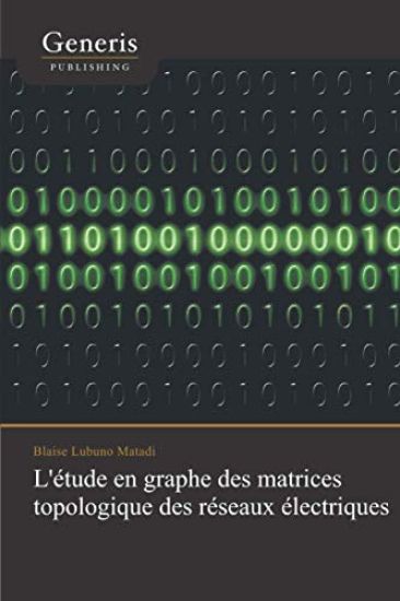 L'étude en graphe des matrices topologique des réseaux électriques