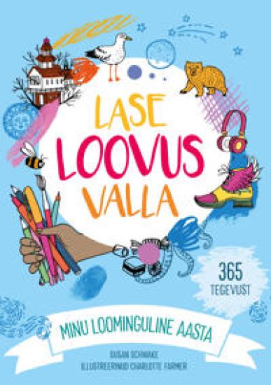 Lase loovus valla. minu loominguline aasta