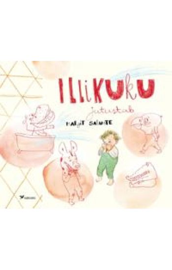 Illikuku jutustab