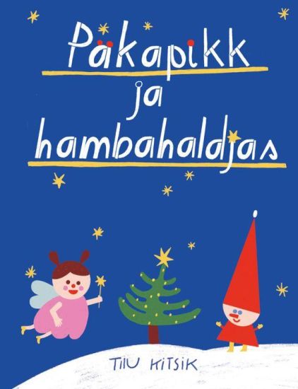 Kansikuva: Päkapikk ja hambahaldjas