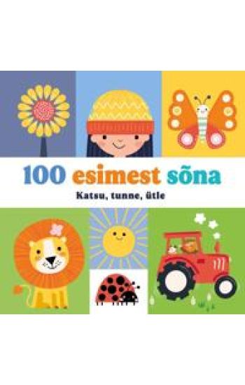 100 esimest sõna. Katsu, tunne, ütle
