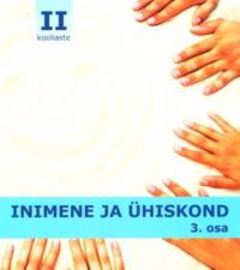 INIMENE JA ÜHISKOND OPIK II KOOLIASTMELE III