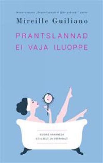 PRANTSLANNAD EI VAJA ILUOPPE