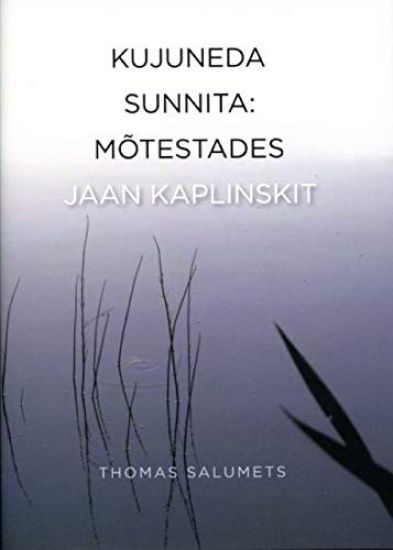 KUJUNEDA SUNNITA. MOISTMAKS JAAN KAPLINSKIT