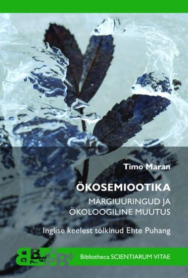 Ökosemiootika. märgiuuringud ja ökoloogiline muutus