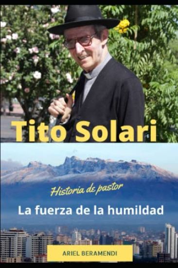 Tito Solari. La fuerza de la humildad