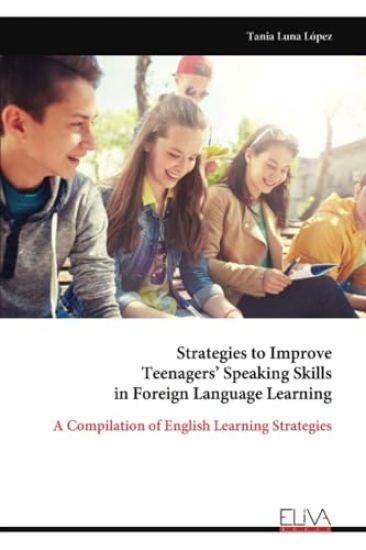 Strategies to Improve Teenagers' Speaking Skills in Foreign Language Learning