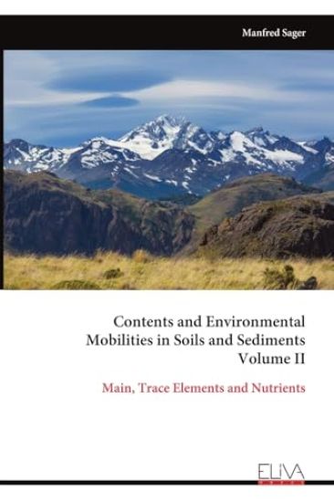Contents and Environmental Mobilities in Soils and Sediments Volume II