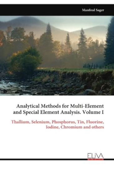 Analytical Methods for Multi-Element and Special Element Analysis. Volume I