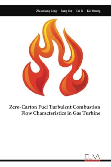 Zero-Carton Fuel Turbulent Combustion Flow Characteristics in Gas Turbine