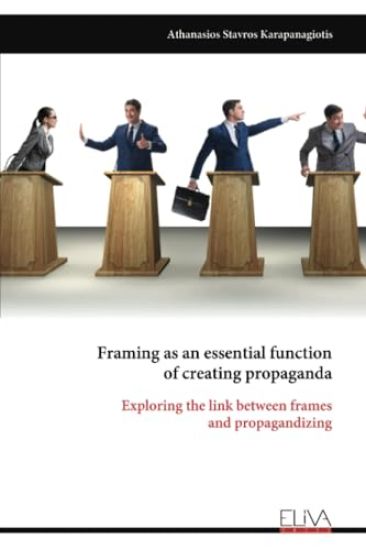 Framing as an essential function of creating propaganda