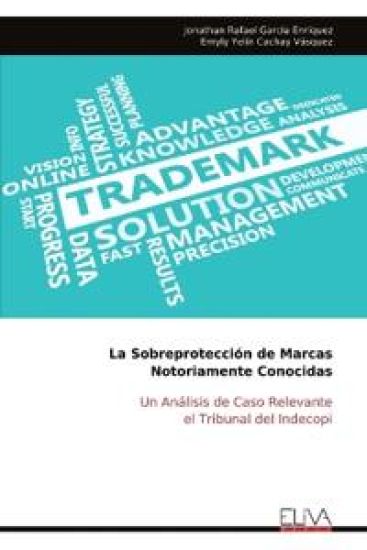 La Sobreprotección de Marcas Notoriamente Conocidas