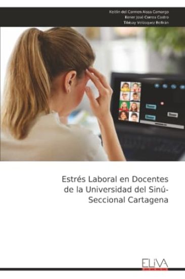 Estrés Laboral en Docentes de la Universidad del Sinú- Seccional Cartagena