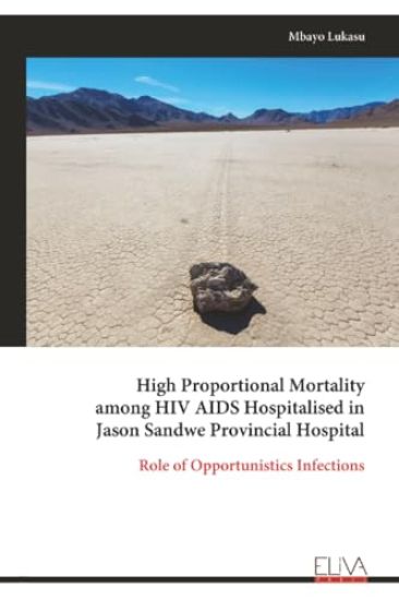 High Proportional Mortality among HIV AIDS Hospitalised in Jason Sandwe Provincial Hospital