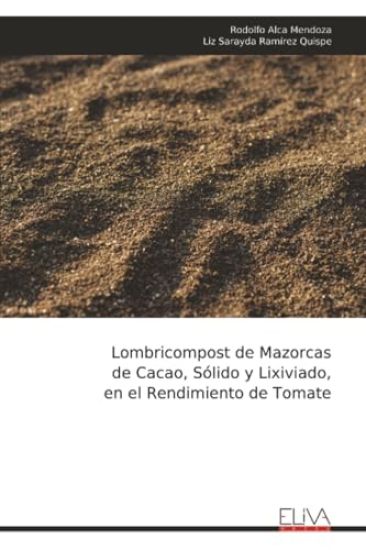 Lombricompost de Mazorcas de Cacao, Sólido y Lixiviado, en el Rendimiento de Tomate