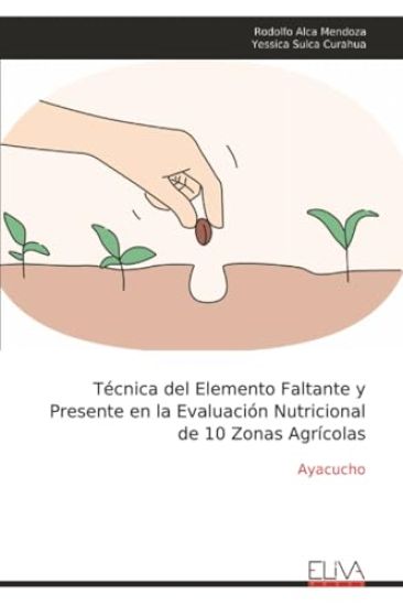 Técnica del Elemento Faltante y Presente en la Evaluación Nutricional de 10 Zonas Agrícolas
