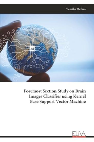 Foremost Section Study on Brain Images Classifier using Kernel Base Support Vector Machine