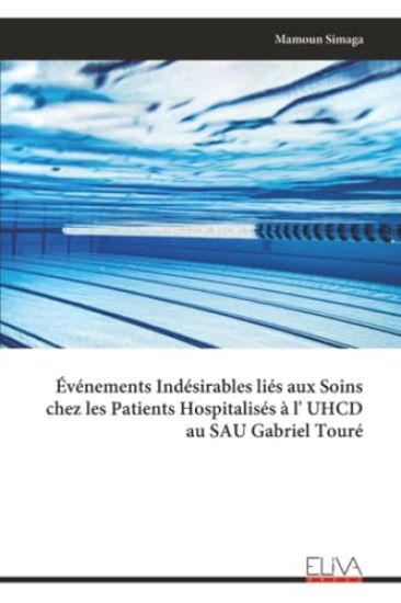 Événements Indésirables liés aux Soins chez les Patients Hospitalisés à l' UHCD au SAU Gabriel Touré