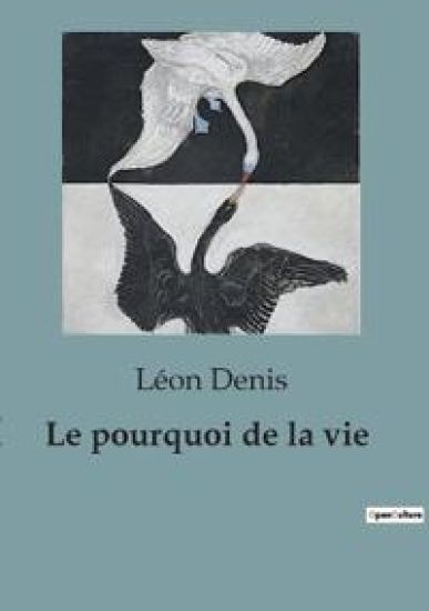 Le pourquoi de la vie