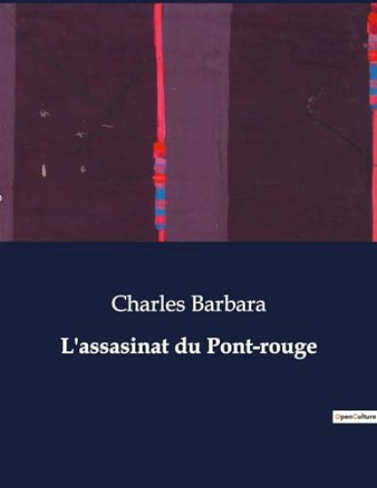 L'assasinat du Pont-rouge