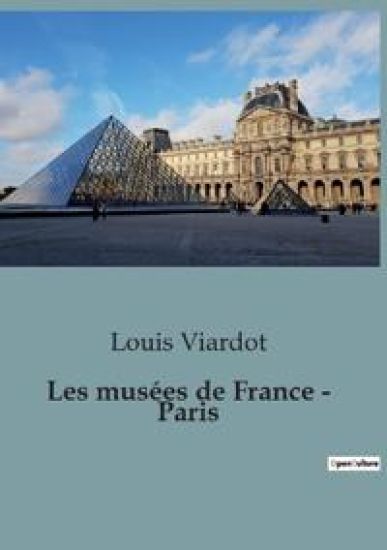 Les musées de France - Paris