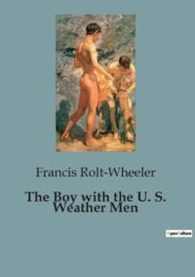 The Boy with the U. S. Weather Men