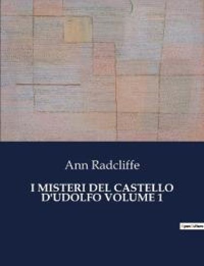 I Misteri del Castello d'Udolfo Volume 1