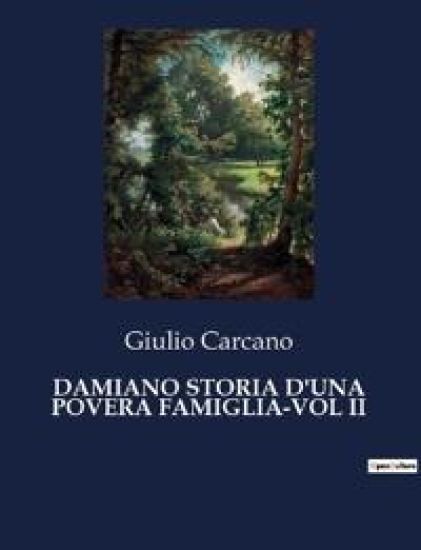 Damiano Storia d'Una Povera Famiglia-Vol II