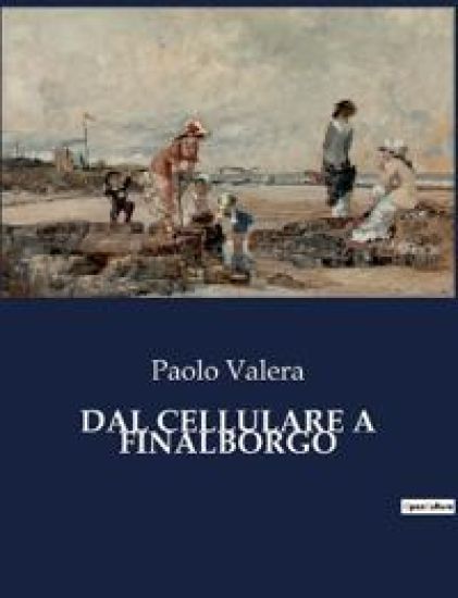 Dal Cellulare a Finalborgo