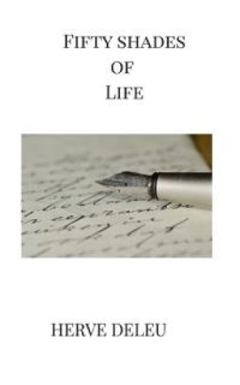 Fifty shades of life