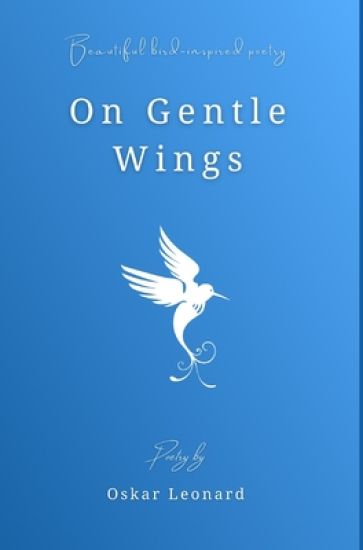 On Gentle Wings