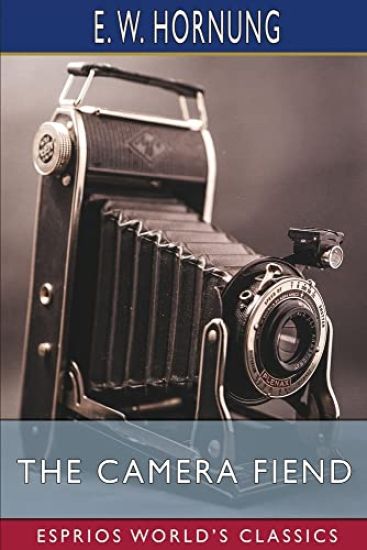 The Camera Fiend (Esprios Classics)