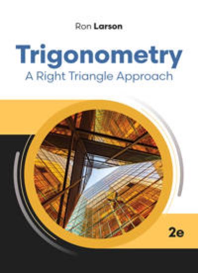 Trigonometry: A Right Triangle Approach