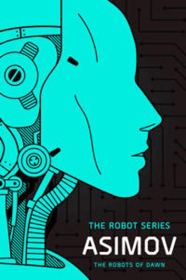 The Robots of Dawn: The Robot Series