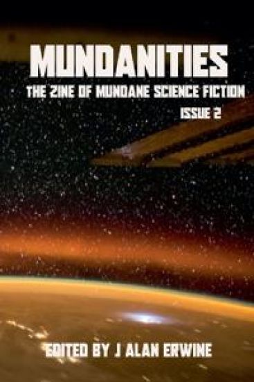 Mundanities The Zine of Mundane Science Fiction Issue 2