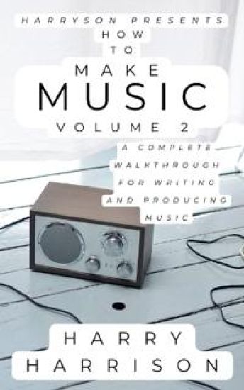 Harryson Presents How to Make Music