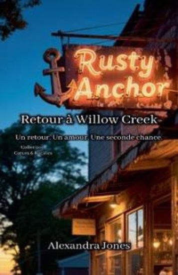 Retour à Willow Creek, Un retour. Un amour. Une seconde chance.