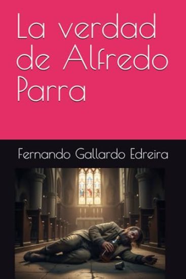 La verdad de Alfredo Parra