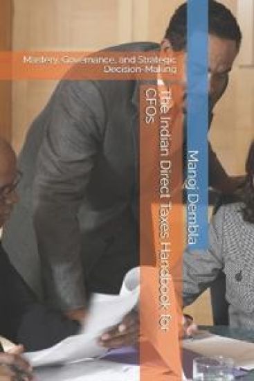 The Indian Direct Taxes Handbook for CFOs