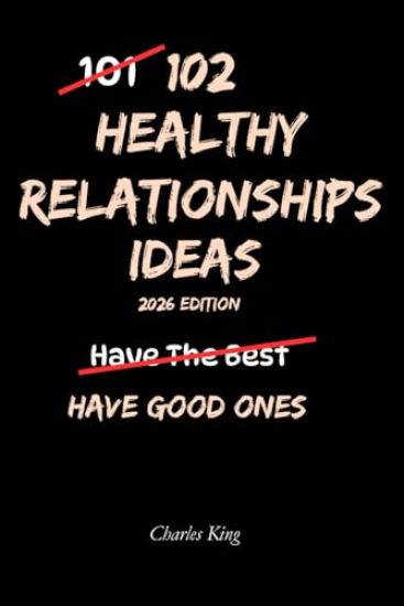 102 Healthy Relationship Ideas
