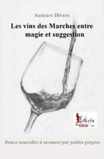 Les vins des Marches entre magie et suggestion