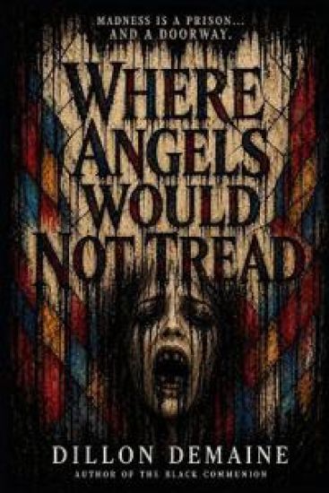 Where Angels Would not Tread
