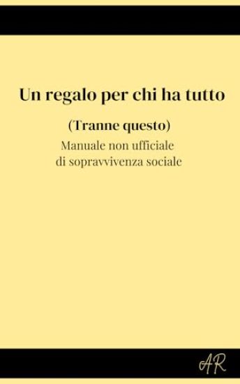 Un regalo per chi ha tutto (Tranne questo)