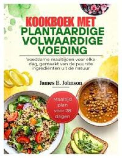 Kookboek met plantaardige volwaardige voeding